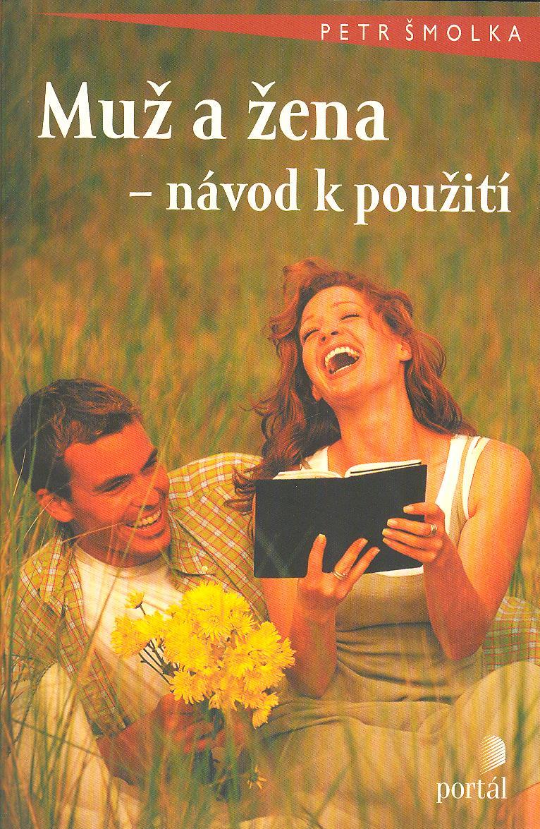 Šmolka Petr: Muž a žena - návod k použití