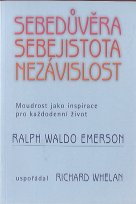 Emerson Ralph W.: Sebedůvěra, sebejistota, nezávislost
