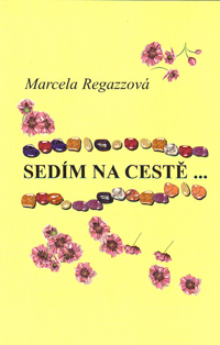 Regazzová Marcela: Sedím na cestě