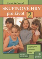 Vopel Klaus W.: Skupinové hry pro život 2