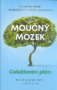 Perlmutter David: Moučný mozek - Celoživotní plán