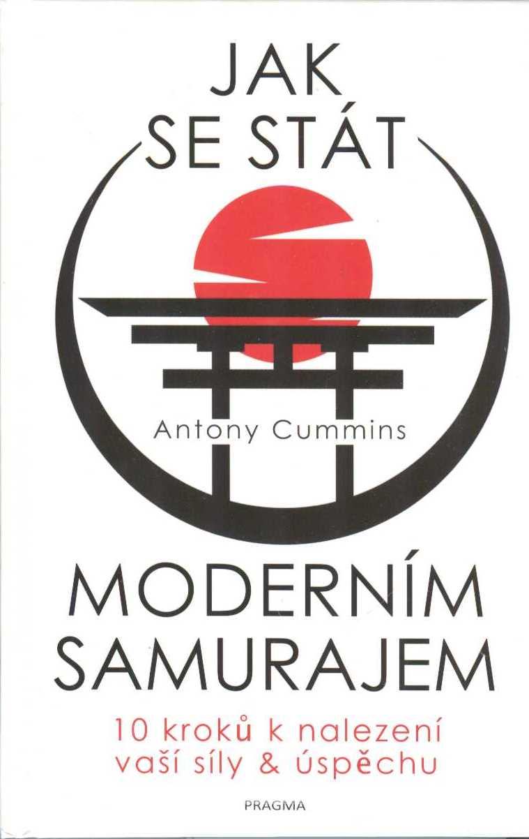 Cummins Antony: Jak se stát moderním samurajem