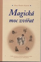 Hessler-Key. Mary: Magická moc zvířat