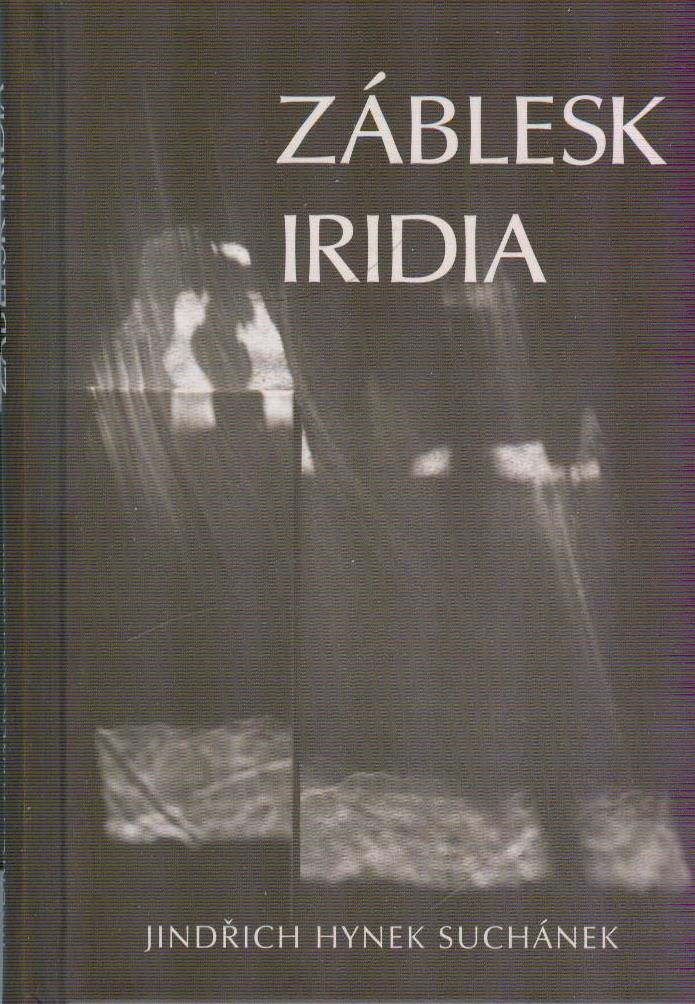 Suchánek Hynek Jindřich: Záblesk Iridia