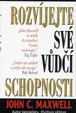 Maxwell John C.: Rozvíjejte své vůdčí schopnosti