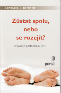 Broder Michael S.: Zůstat spolu, nebo se rozejít?