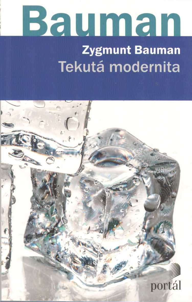 Bauman Zygmunt: Tekutá modernita