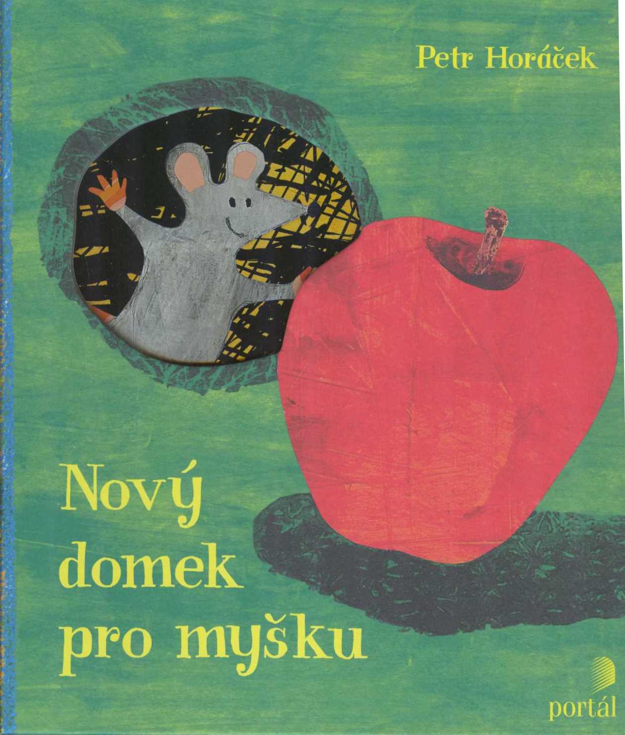 Horáček Petr: Nový domek pro myšku