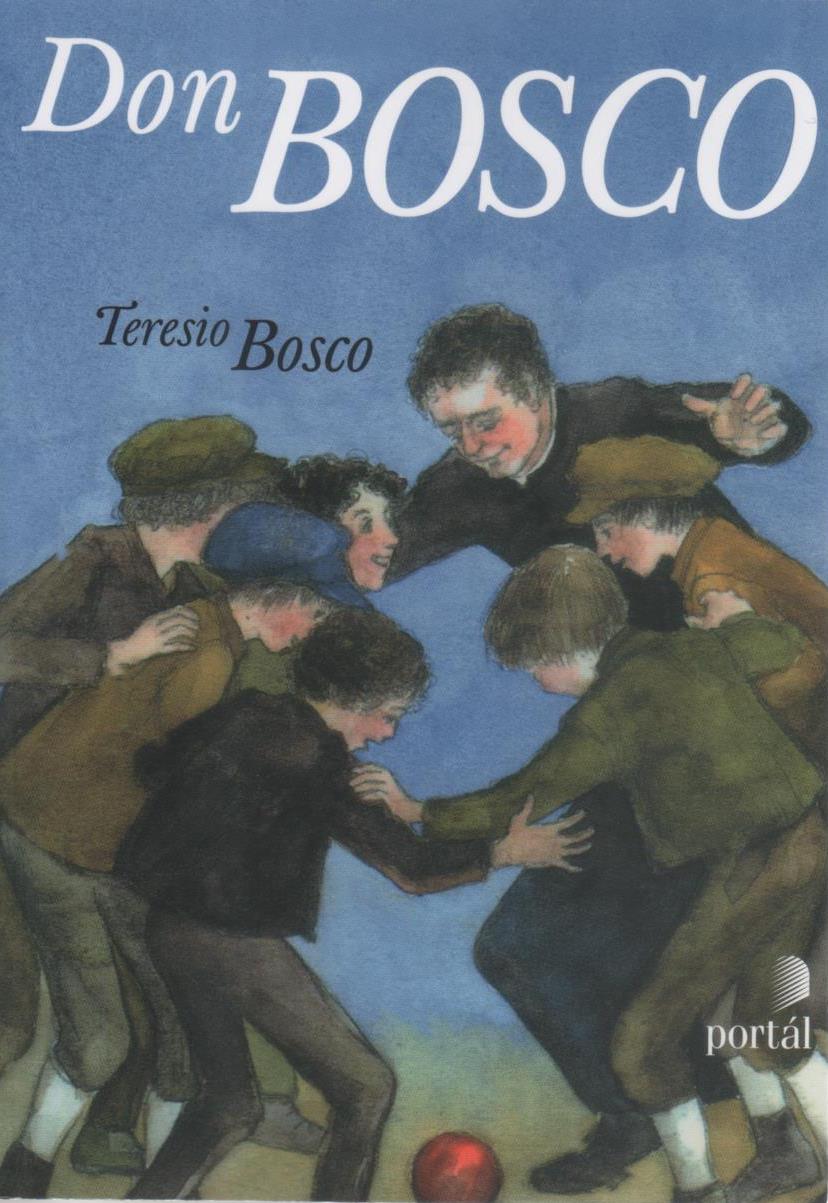 Bosco Teresio: Don Bosco