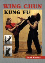 Kotlár Leoš: Wing chun kung fu