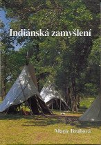 Brahová Marie: Indiánská zamyšlení
