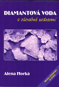 Horká Alena: Diamantová voda a zázračná uzdravení