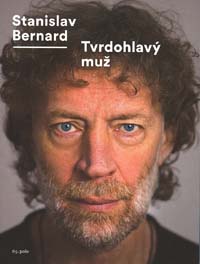 Bernard Stanislav: Tvrdohlavý muž