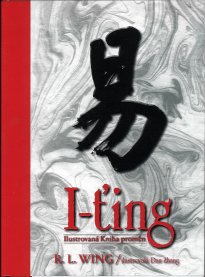 Wing R. L.: I-ťing - ilustrovaná kniha proměn