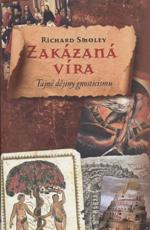 Smoley Richard: Zakázaná víra