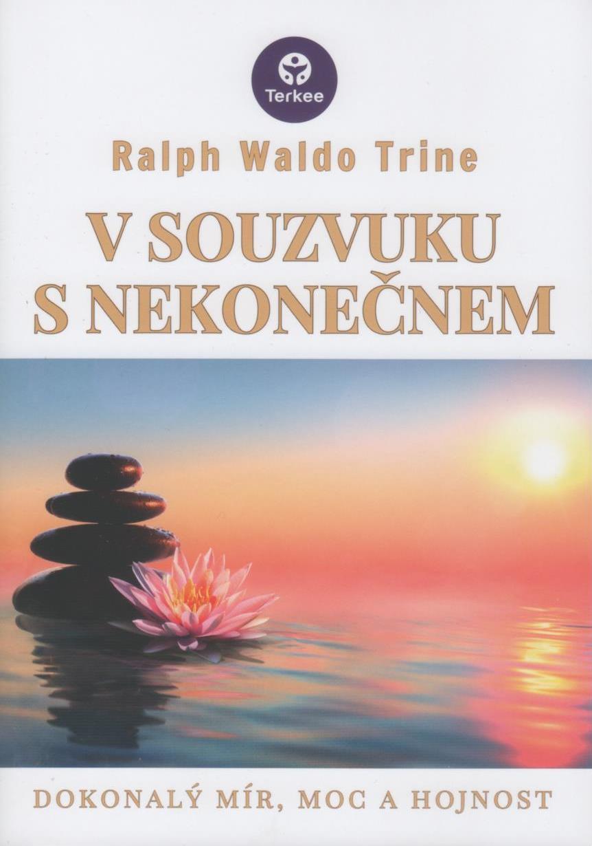 Trine Waldo Ralph: V souzvuku s nekonečnem-Dokonalý mír,moc a hojnost