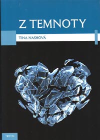 Nashová Tina: Z temnoty