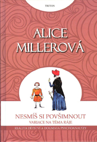 Millerová Alice: Nesmíš si povšimnout - Variace na téma ráje