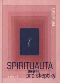 Samojský Petr: Spiritualita (nejen) pro skeptiky