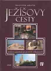 Mráček František: Ježíšovy cesty IV.