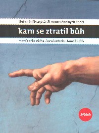 Vácha Marek Orko: Kam se ztratil Bůh
