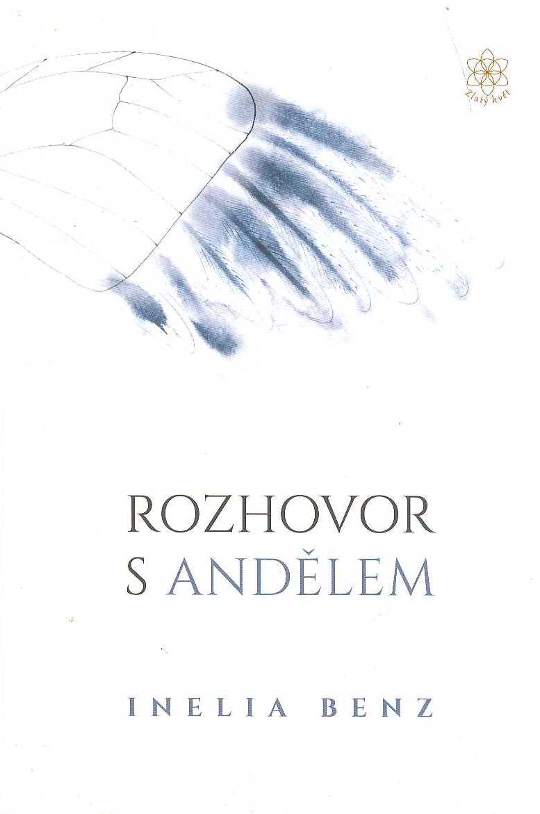 Benz Inelia: Rozhovor s andělem