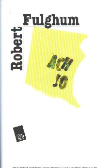 ANTIK2: Fulghum Robert: Ach jo