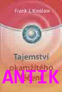 ANTIK2: Kinslow Frank J.: Tajemství okamžitého léčení