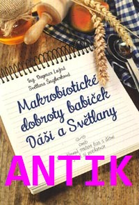 ANTIK2: Lužná Dagmar: Makrobiotické dobroty babiček Dáši a Světlany