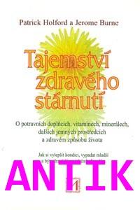 ANTIK2: Holford Patrick: Tajemství zdravého stárnutí