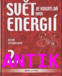 ANTIK2: Vychodilová Alena: Svět je kouzelná hra energií, 2. díl