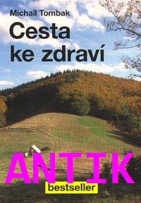 ANTIK1: Tombak Michail: Cesta ke zdraví /Beskydy/