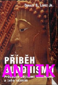 ANTIK1: Lopez Donald S.: Příběh buddhismu (staré vydání)