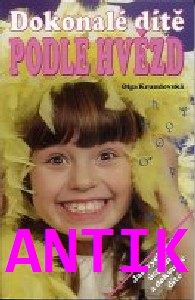 ANTIK2: Krumlovská Olga: Dokonalé dítě podle hvězd