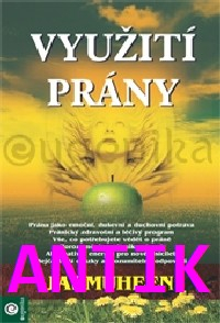 ANTIK2: Jasmuheen: Využití prány