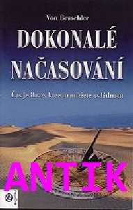 ANTIK3: Braschler Von: Dokonalé načasování - Čas je iluze, kterou můžeme.