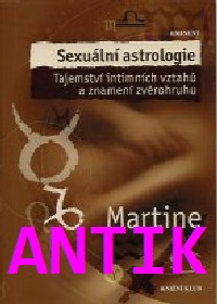 ANTIK2: Martine: Sexuální astrologie - Tajemství intimních vztahů