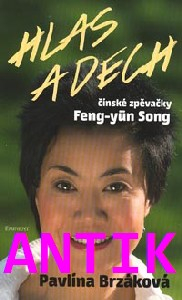 ANTIK2: Brzáková Pavlína: Hlas a dech čínské zpěvačky Feng-yun Song