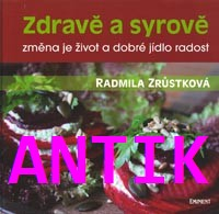 ANTIK2: Zrůstková Radmila: Zdravě a syrově