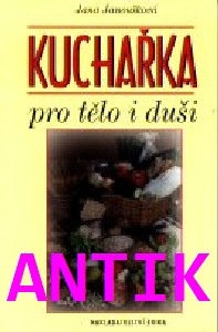 ANTIK2: Janoušková Jana: Kuchařka pro tělo i duši