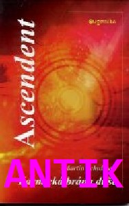 ANTIK4: Schulman Martin: Ascendent - karmická brána duše