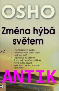 ANTIK2: Osho: Změna hýbá světem