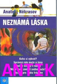 ANTIK2: Někrasov Anatolij: Neznámá láska