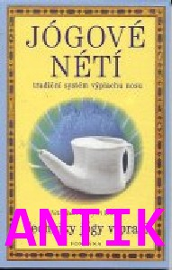 ANTIK2: Choyin Narayan D.: Jógové nétí - tradičný systém výplachu nosu