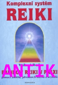 ANTIK2: Lubeck Walter: Komplexní systém reiki - Rainbow reiki v praxi
