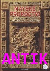 ANTIK2: Bonewitz Ronald L.: Mayské proroctví (komplet kniha a karty)