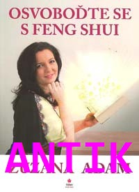 ANTIK2: Adam Zuzana: Osvoboďte se s feng shui