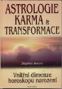 ANTIK2: Arroyo Stephen: Astrologie, karma & transformace