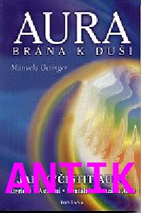 ANTIK2: Oetingerová Manuela: Aura - brána k duši