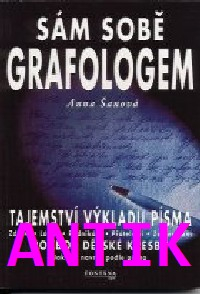 ANTIK2: Šanová Anna: Sám sobě grafologem - tajemství výkladu písma